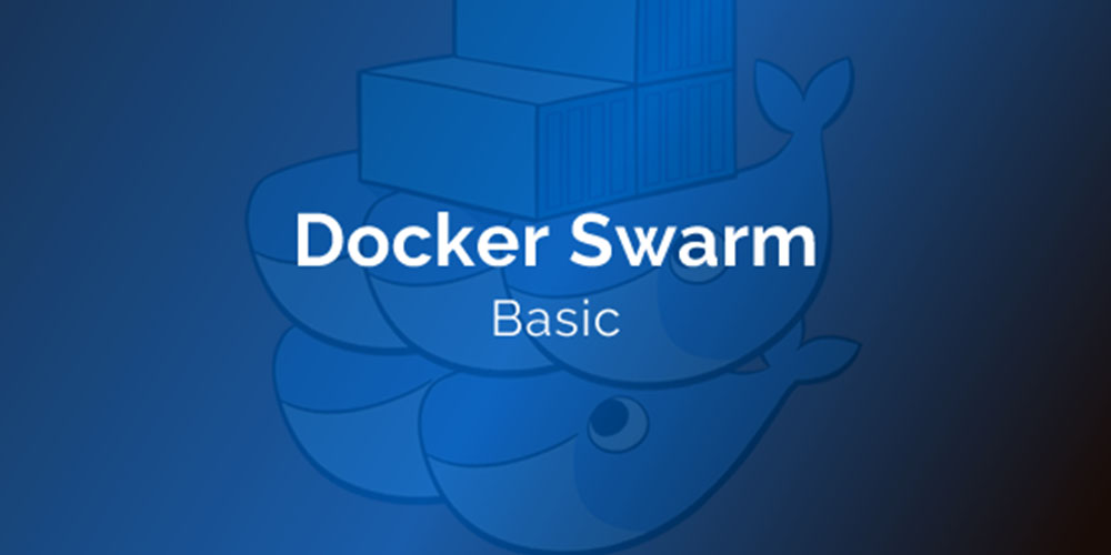 Docker Swarm Basics