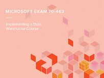 Microsoft Exam 70-463: Implementing a Data Warehouse Course - Product Image