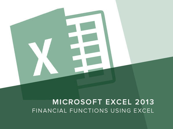Excel 2013 - Financial Functions Using Excel - Product Image