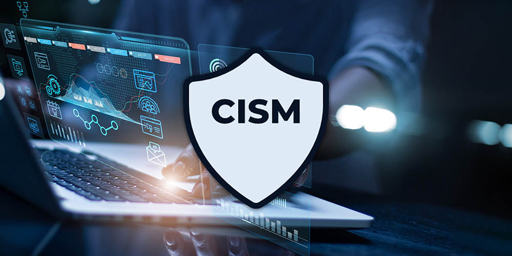 ISACA Certified Information Security Manager (CISM)