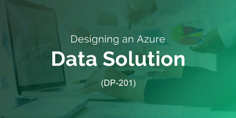 Designing an Azure Data Solution (DP-201) Practice Exams