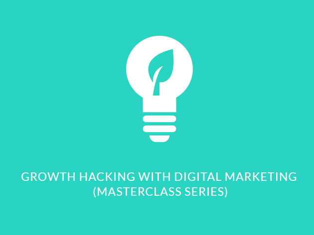 Growth Hacking with Digital Marketing (Masterclass Series)