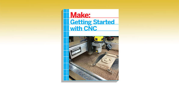 Make: Getting Started With CNC Routing - Product Image