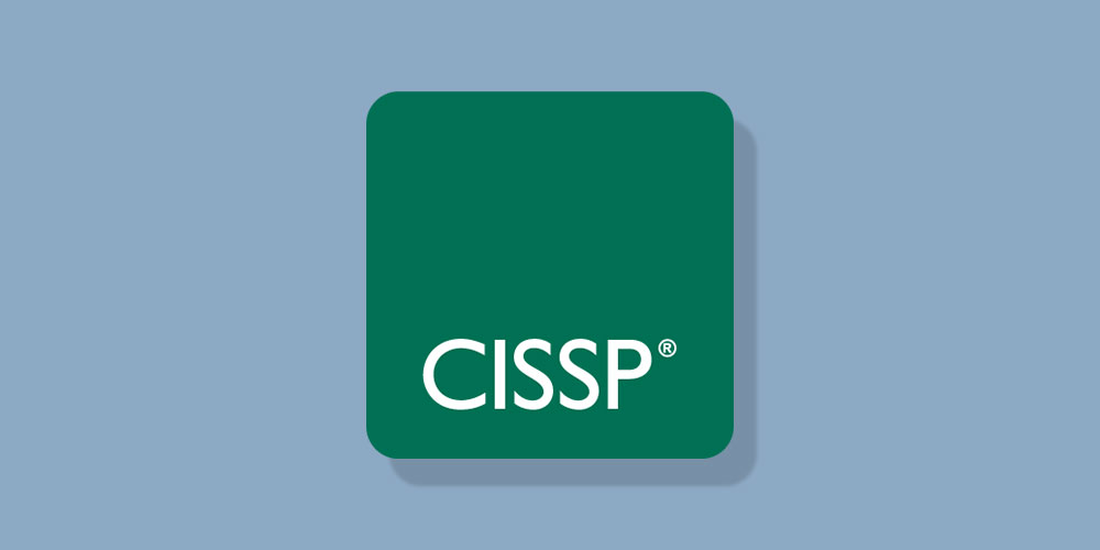 Certified Information Systems Security Pro (CISSP)
