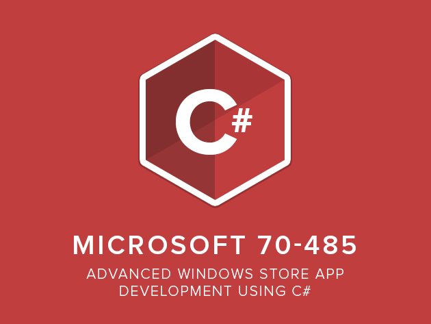 Microsoft 70-485: Advanced Windows Store App Development Using C#