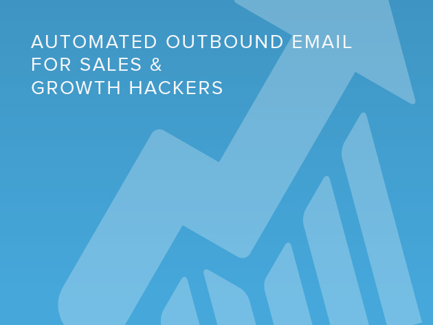 Automated Outbound Email for Sales & Growth Hackers
