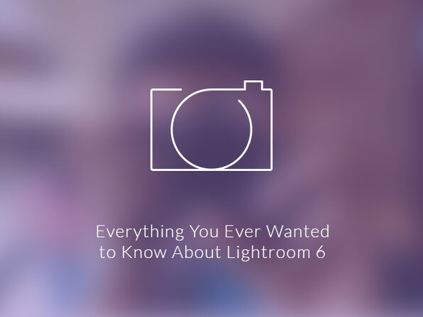 Everything You Ever Wanted to Know About Lightroom - Product Image