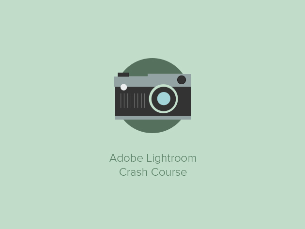 Adobe Lightroom Crash Course