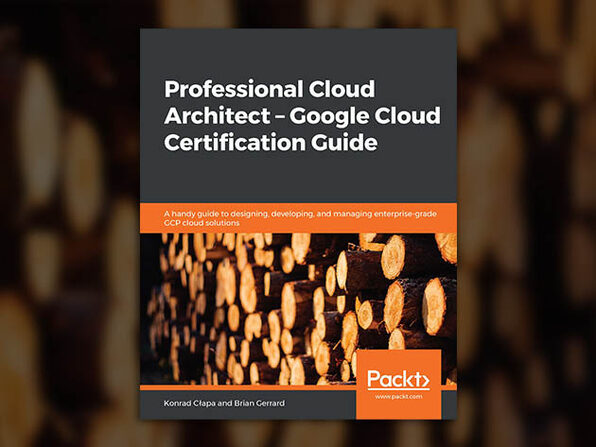 Professional Cloud Architect Google Cloud Certification Guide - Product Image