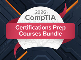 The 2026 CompTIA Certification Training: Complete Exam Prep Bundle
