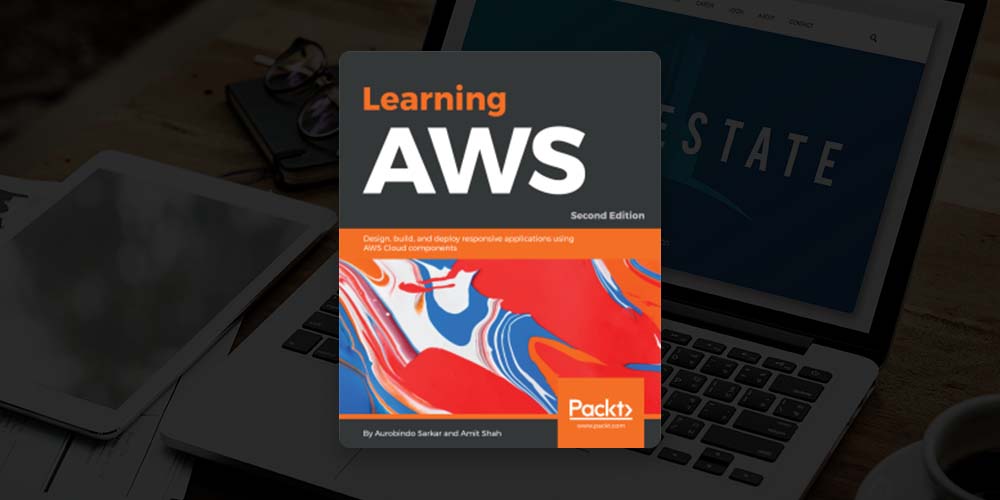 Learning AWS, Second Edition