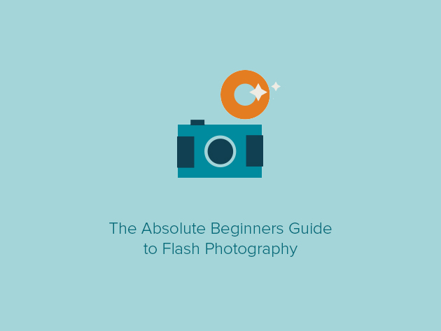 The Absolute Beginners Guide to Flash Photography
