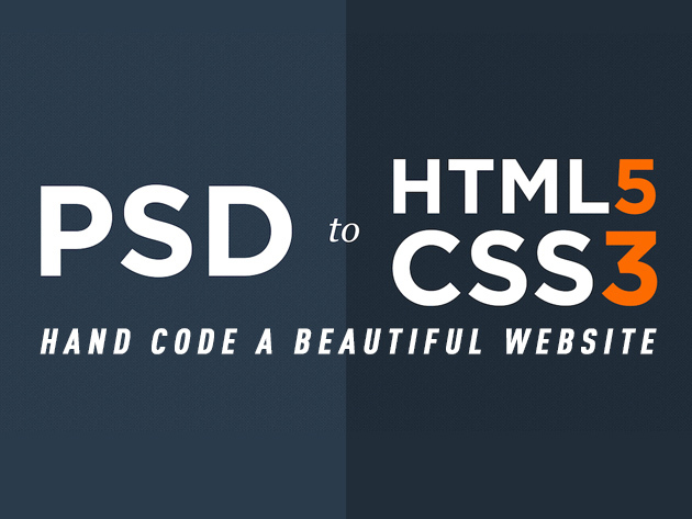 PSD to HTML5/CSS3: Hand-Code a Beautiful Website in 4-Hour