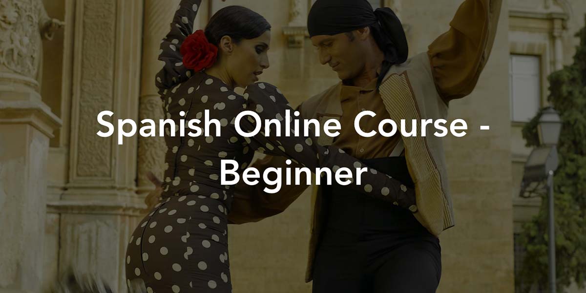Spanish Online Course: Beginner