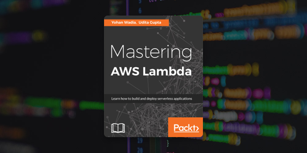 Mastering AWS Lambda