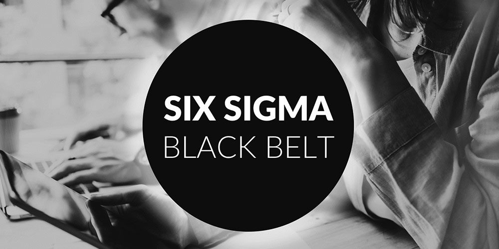 Six Sigma Black Belt