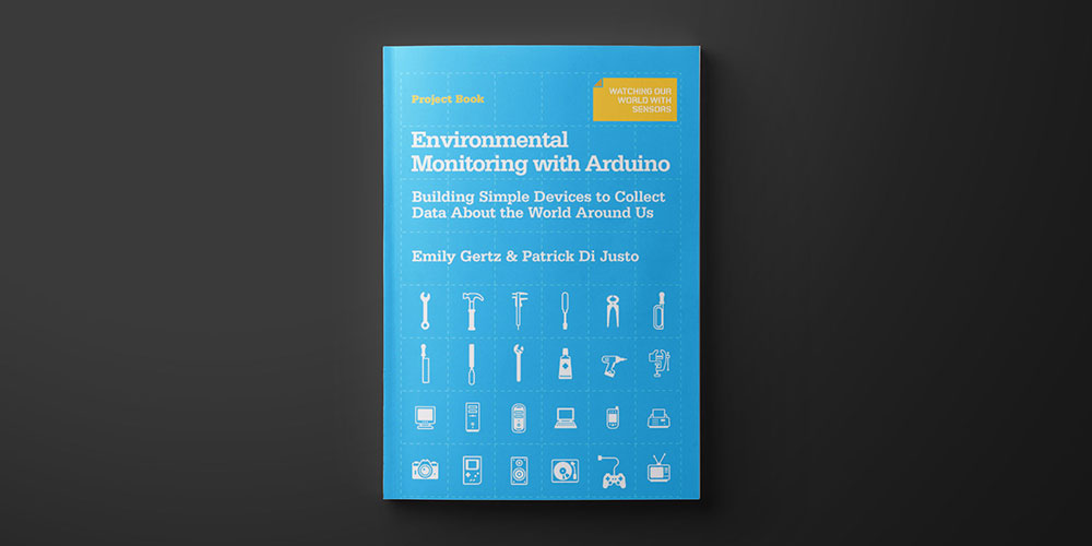 Environmental Monitoring with Arduino: 1st Edition