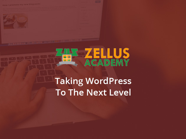 Zellus Academy Taking WordPress to the Next Level
