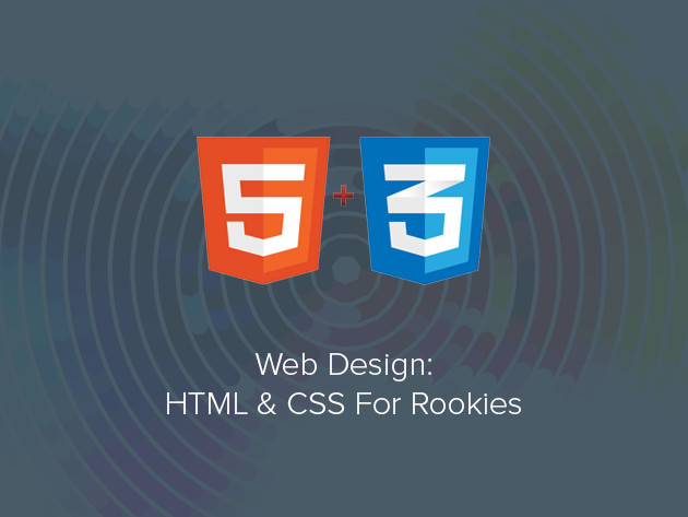 Web Design: HTML & CSS For Rookies