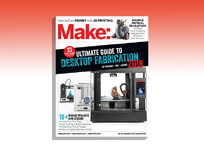 Make: Magazine Vol. 60: Ultimate Guide To Desktop Fabrication 2018 - Product Image