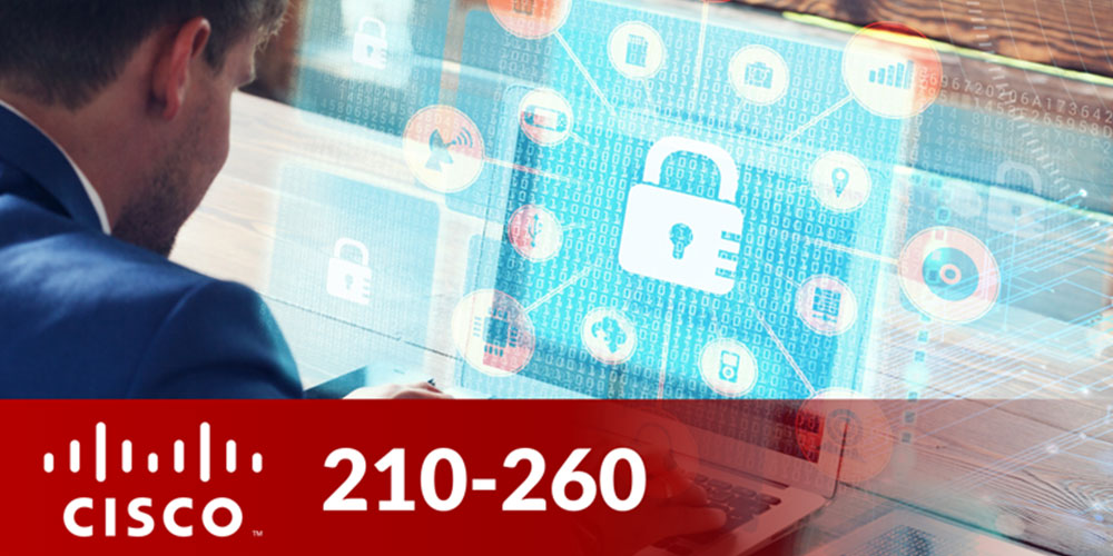 Cisco 210-260: Implementing Cisco Network Security