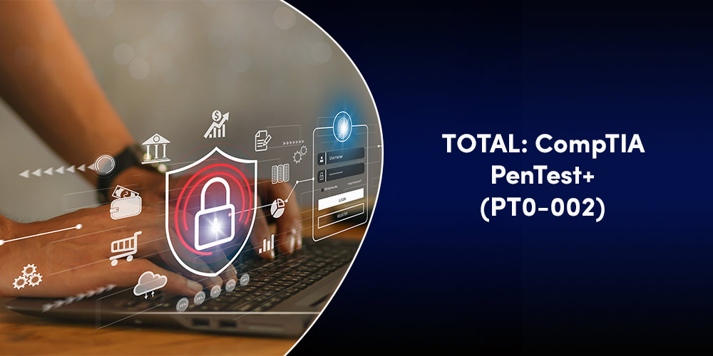 TOTAL: CompTIA PenTest+ (PT0-002)