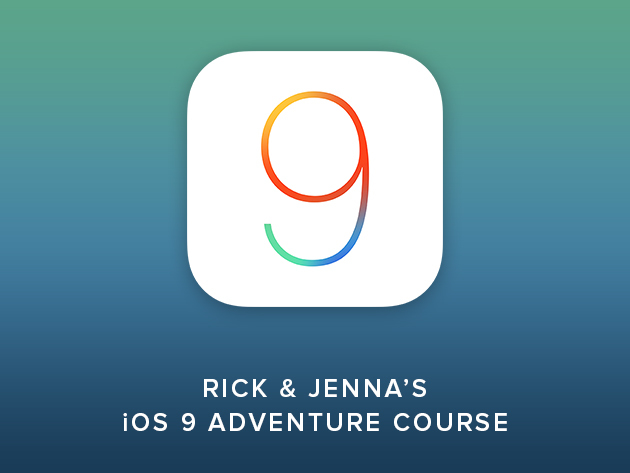 Rick & Jenna's iOS 9 Adventure Course