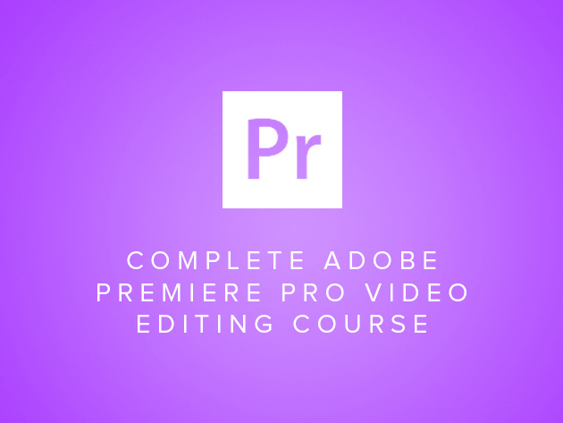 Complete Adobe Premiere Pro Video Editing Course: Be a Pro!