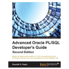 Advanced Oracle PL/SQL Developer's Guide (Second Edition)