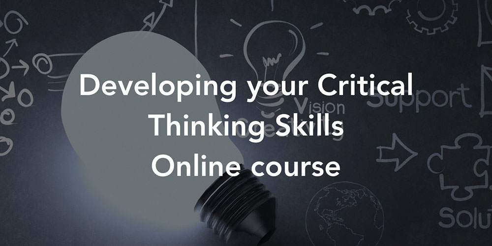Developing Your Critical Thinking Skills
