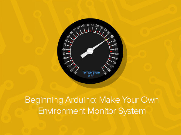 Beginning Arduino 'Make Your Own Environment Monitor System' Course - Product Image