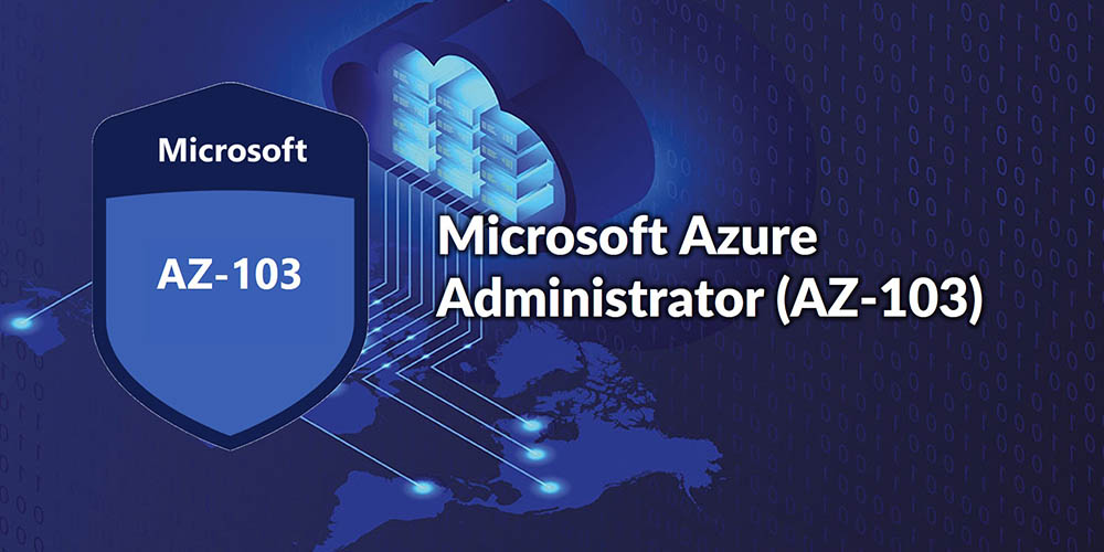 Microsoft Azure Administrator (AZ-103)