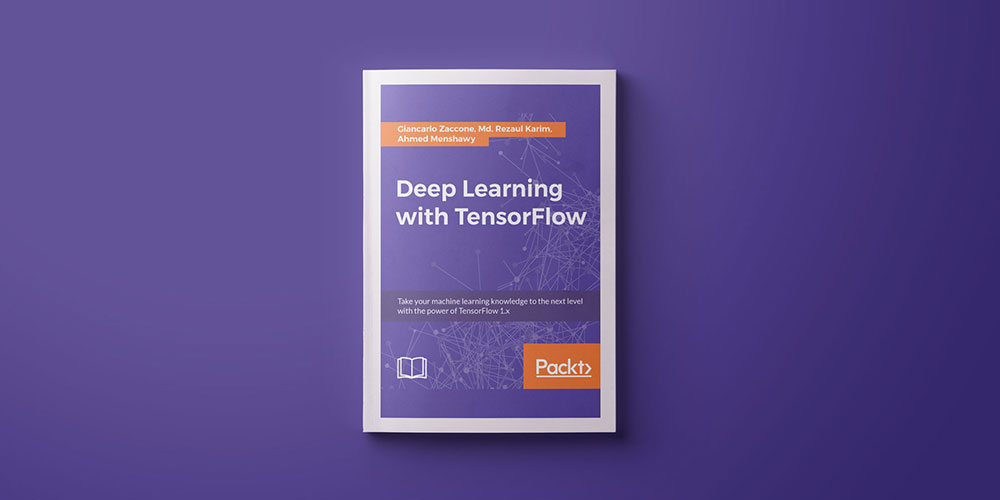 Deep Learning with TensorFlow eBook