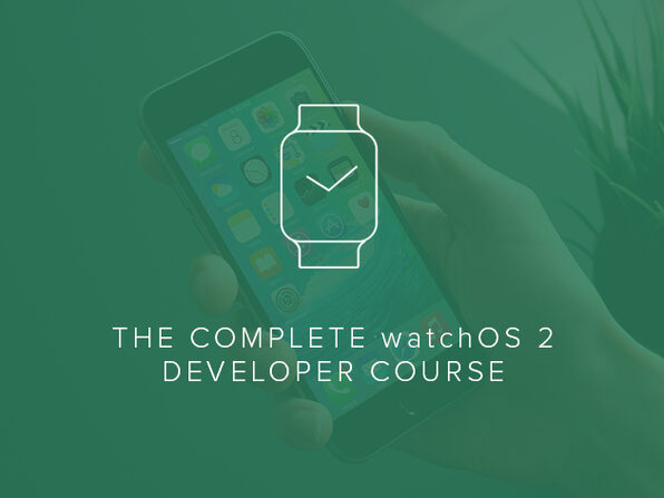The Complete watchOS 2 Developer Course - Product Image