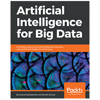 Artificial Intelligence for Big Data eBook