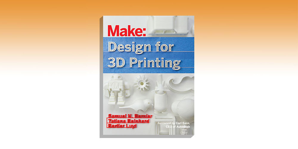Make: Design For 3D Printing